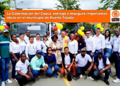 La Gobernación del Cauca, entregó e inauguró importantes obras en el municipio de Puerto Tejada.